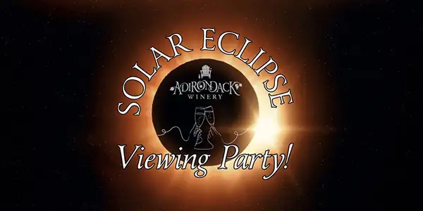 Looking for a prime viewing spot of the Solar Eclipse on April 8th? Look no more because ADK Winery's Queensbury patio is the perfect spot to watch this epic phenomenon!